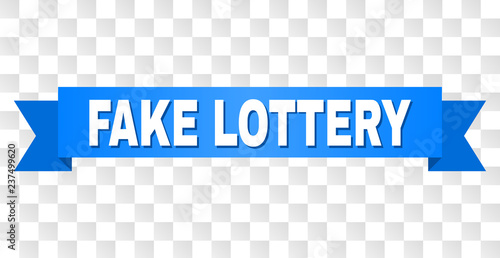 FAKE LOTTERY text on a ribbon. Designed with white caption and blue stripe. Vector banner with FAKE LOTTERY tag on a transparent background.