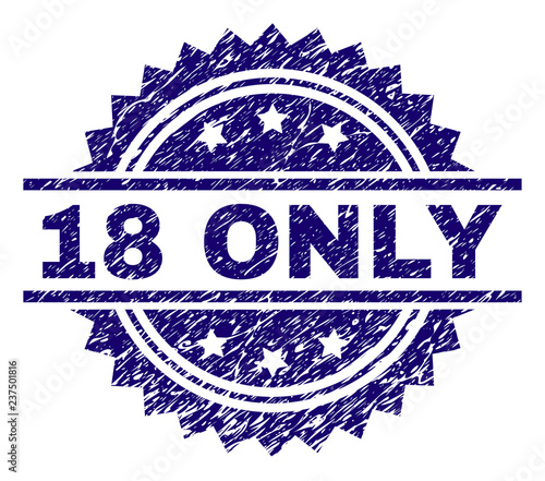 18 ONLY stamp seal watermark with distress style. Blue vector rubber print of 18 ONLY title with dirty texture.