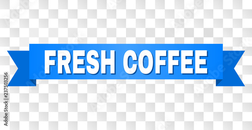 FRESH COFFEE text on a ribbon. Designed with white caption and blue tape. Vector banner with FRESH COFFEE tag on a transparent background.