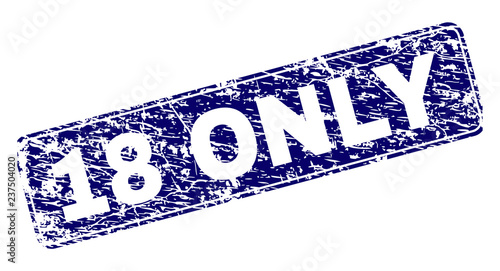 18 ONLY stamp seal print with distress style. Seal shape is a rounded rectangle with frame. Blue vector rubber print of 18 ONLY title with dirty style.