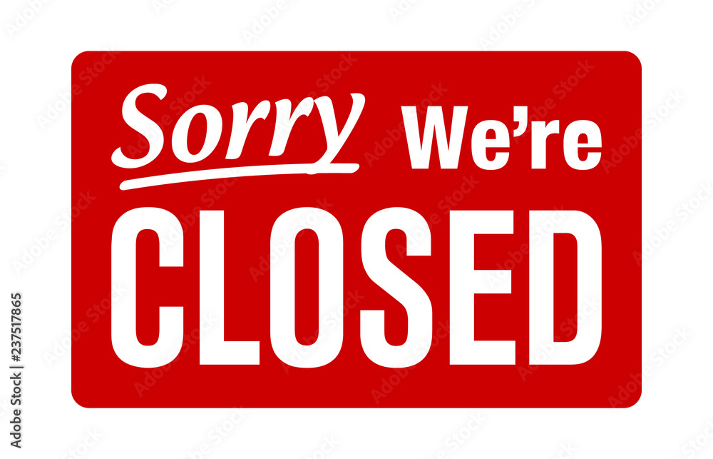 Sorry, we're closed retail or store sign flat red vector for websites and print - obrazy, fototapety, plakaty 