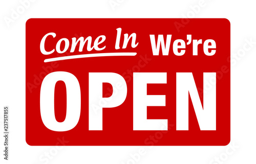 Come in, we're open retail or store sign flat red vector for websites and print