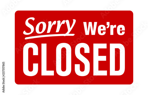 Sorry, we're closed retail or store sign flat red vector for websites and print photo