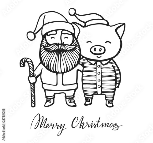 Merry Christmas greeting card with Santa Claus and Pig in a striped clothes, in a Santa's red cap. 2019 year of the pig. Christmas card, poster, t-shirt, hand drawn print. Vector illustration.