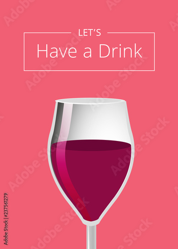 Lets Have a Drink Advert Poster with Glass of Wine