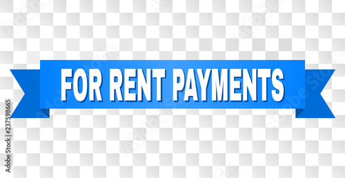 FOR RENT PAYMENTS text on a ribbon. Designed with white title and blue stripe. Vector banner with FOR RENT PAYMENTS tag on a transparent background.