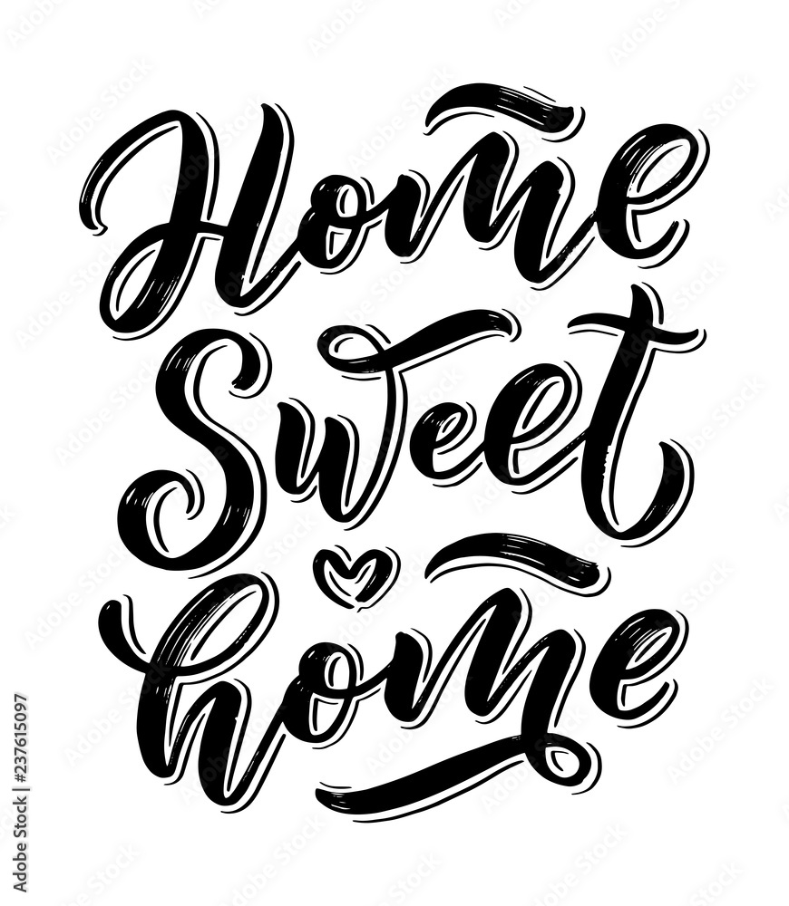 Obraz premium Home sweet home card. Hand drawn lettering. Modern calligraphy. Ink illustration. 3D phrase.