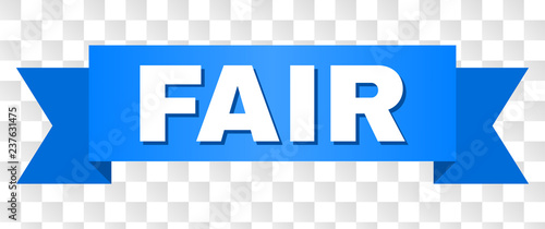 FAIR text on a ribbon. Designed with white caption and blue tape. Vector banner with FAIR tag on a transparent background.