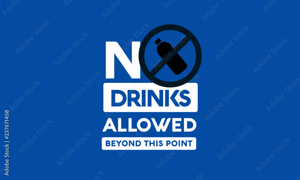 No Outside Drinks Allowed Beyond This Point Sign No Outside Drinks Allowed Beyond This Point Sign