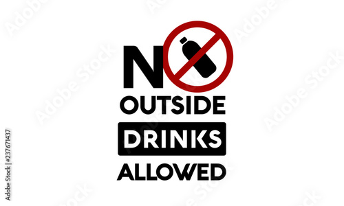 No Outside Drinks Allowed Sign