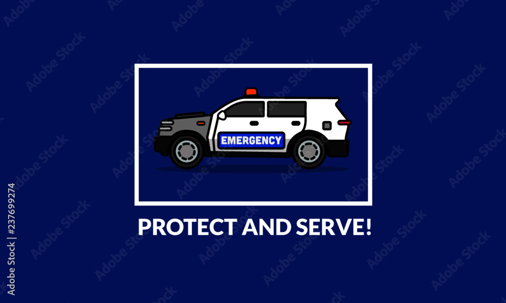 Protect and Serve Quote Poster with Police SUV Car Vector Illustration Protect and Serve Quote Poster with Police SUV Car Vector Illustration