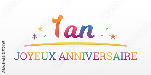 1 an - Joyeux Anniversaire