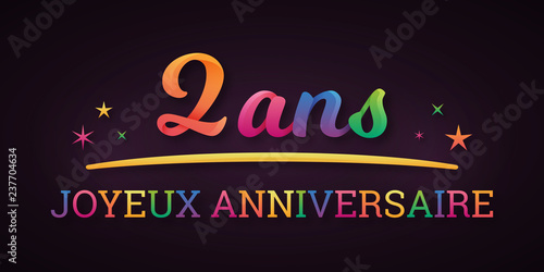 2 ans - Joyeux Anniversaire