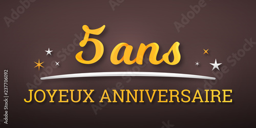 5 ans - Joyeux Anniversaire