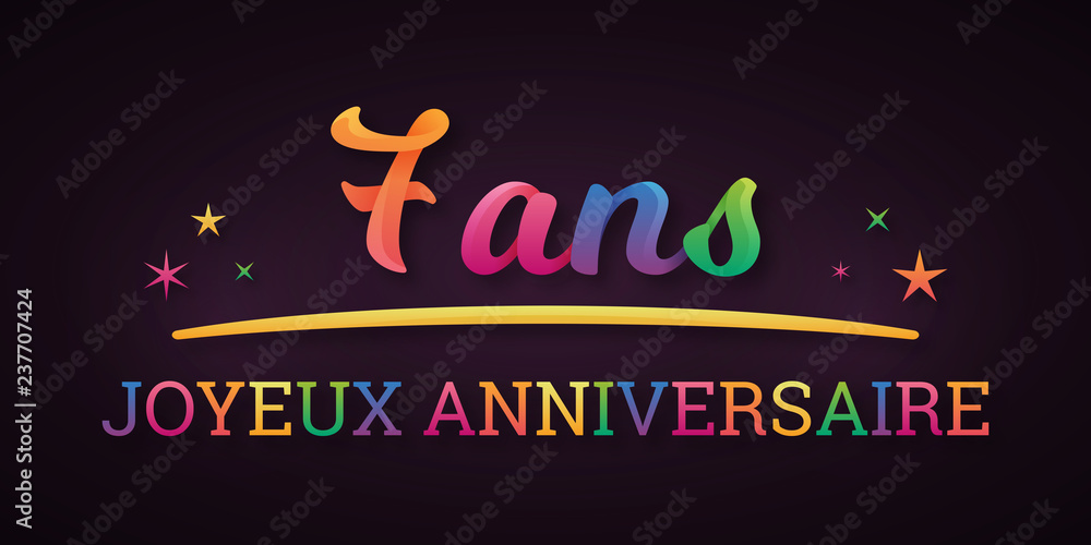 7 Ans Joyeux Anniversaire Stock Vector Adobe Stock