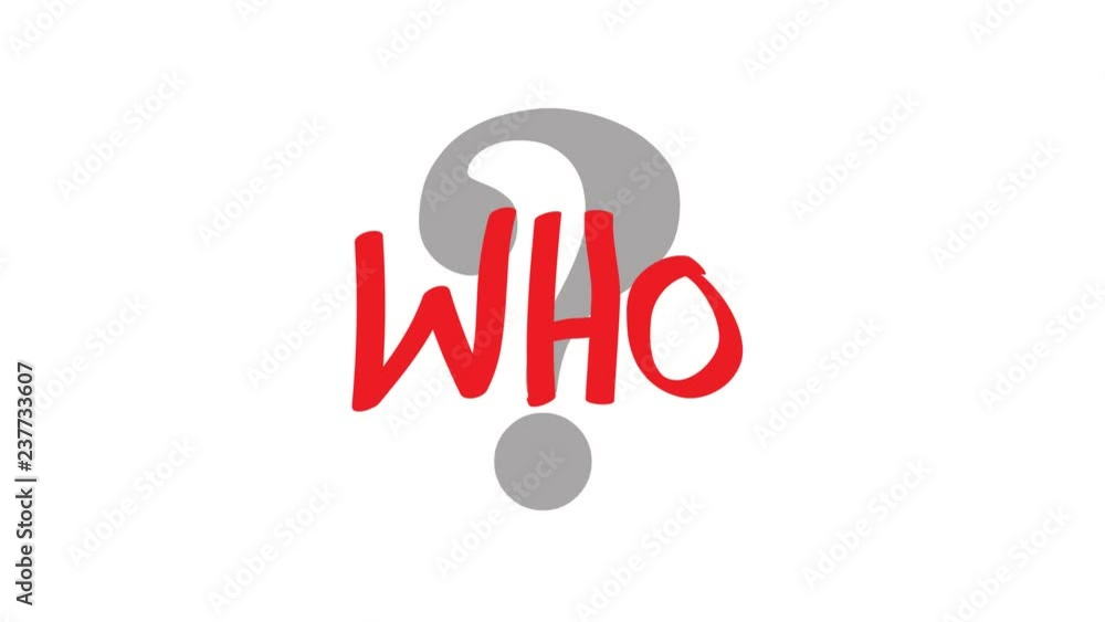 Animation of question Who