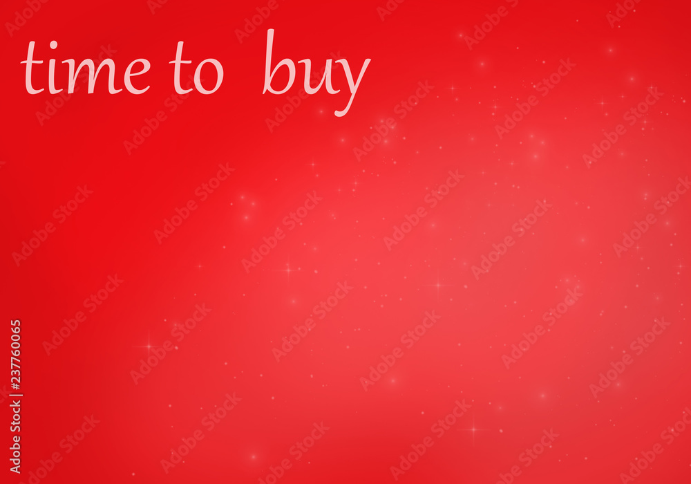 inscription time to buy on a red background with white glowing spots and lights inscription time to buy on a red background with white glowing spots and lights