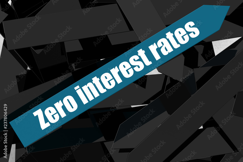 Zero interest rates word on the blue arrow Zero interest rates word on the blue arrow