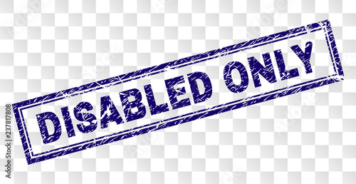 DISABLED ONLY stamp seal print with rubber print style and double framed rectangle shape. Stamp is placed on a transparent background. Blue vector rubber print of DISABLED ONLY text with dust texture.