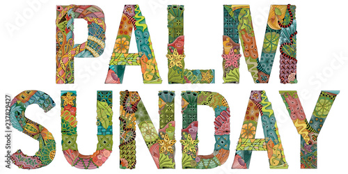 Words PALM SUNDAY. Vector decorative zentangle object