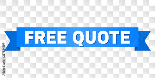 FREE QUOTE text on a ribbon. Designed with white caption and blue tape. Vector banner with FREE QUOTE tag on a transparent background.