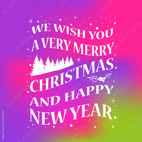 We wish you a very merry christmas and happy new year - hand lettering neon vector.