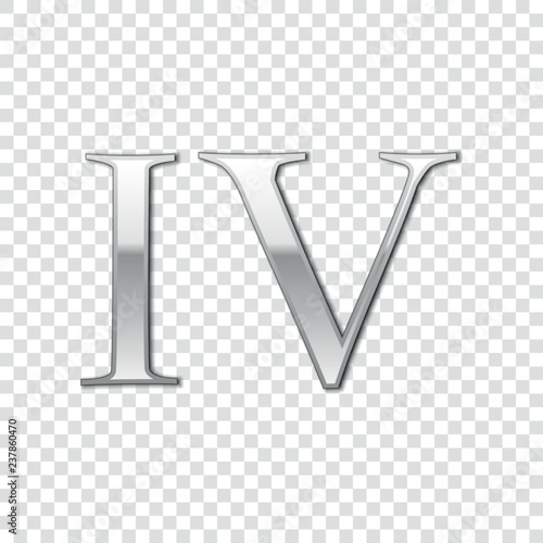 Silver Roman numeral number 4, IV, four in alphabet letter isolated on transparent background. Ancient Rome numeric system. Vector Illustration
