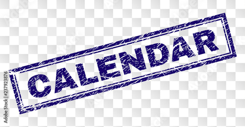 CALENDAR stamp seal print with scratched style and double framed rectangle shape. Stamp is placed on a transparent background. Blue vector rubber print of CALENDAR title with dirty texture.