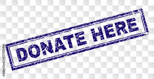 DONATE HERE stamp seal watermark with rubber print style and double framed rectangle shape. Stamp is placed on a transparent background.