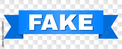 FAKE text on a ribbon. Designed with white title and blue stripe. Vector banner with FAKE tag on a transparent background.