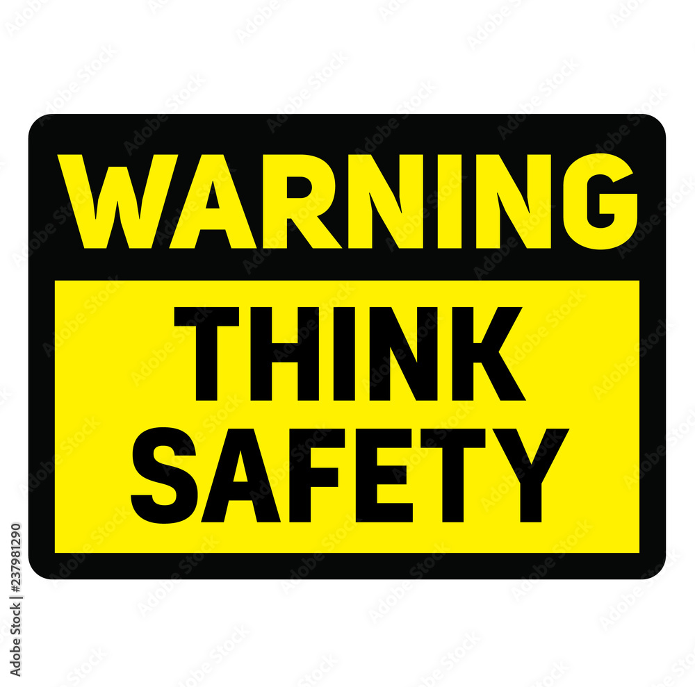 Fototapeta premium Warning think safety warning sign