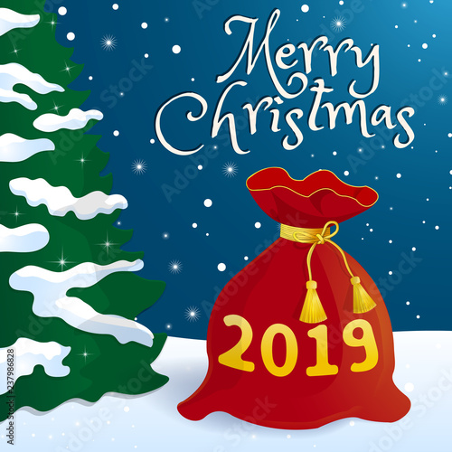 Greeting card. Under the Christmas tree there is a red bag with gifts. The inscription 2019. Against the background of the winter forest and snowflakes. Vector illustration.