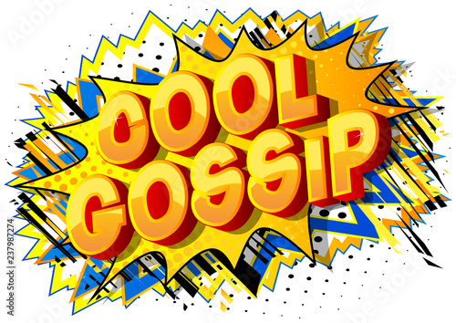 Cool Gossip - Vector illustrated comic book style phrase on abstract background.