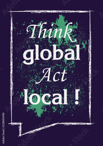 Marketing cocept Think global act local Vector poster design