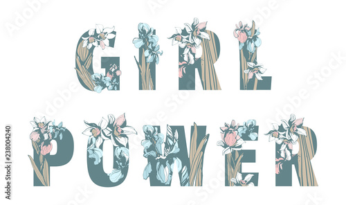 Lettering feminist sisterhood t-shirt print Girl Woman Power hand drawn floral pattern spring flowers.