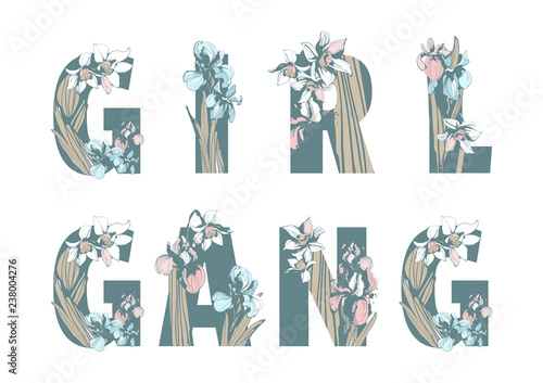 Lettering feminist sisterhood t-shirt print Girl Gang Girl Woman Power hand drawn floral pattern spring flowers.