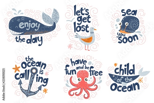 Set of inspirational quotes on the marine theme, lettering with cute doodle style sea characters. Illustrations for nursery decor, prints and posters. Vector