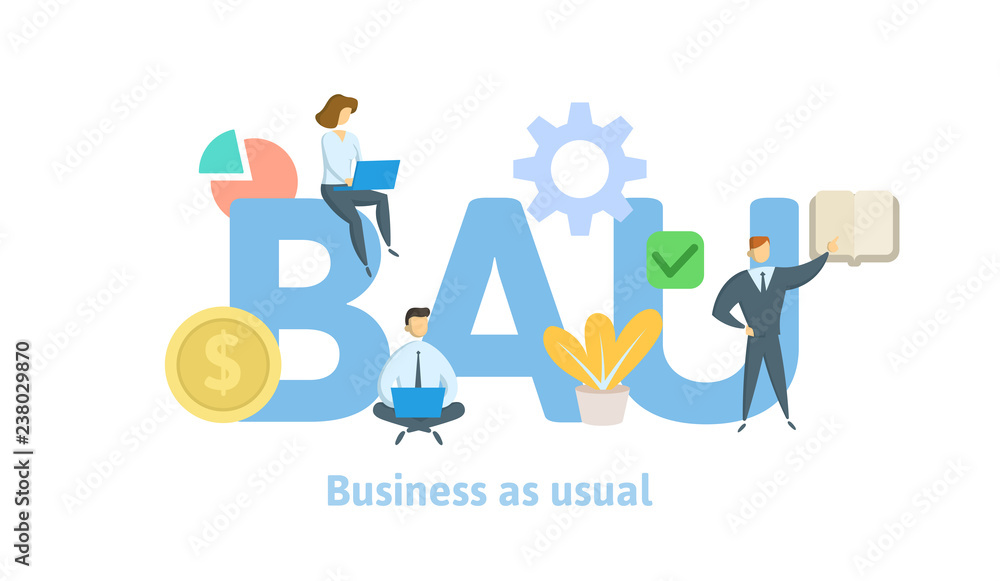 BAU, Business as usual. Concept with keywords, letters and icons. Colored flat illustration on white background. Isolated. BAU, Business as usual. Concept with keywords, letters and icons. Colored flat illustration on white background. Isolated.