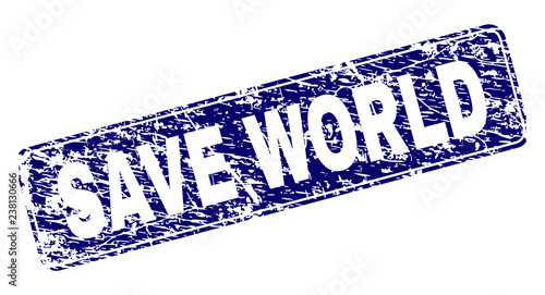 SAVE WORLD stamp seal print with grunge style. Seal shape is a rounded rectangle with frame. Blue vector rubber print of SAVE WORLD text with unclean style.