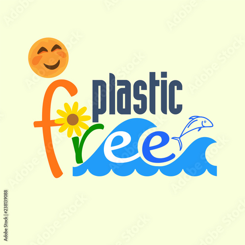 Plastic free typographic design with happy character as a gimmick. Living without plastic to save environment concept. Vector illustration.