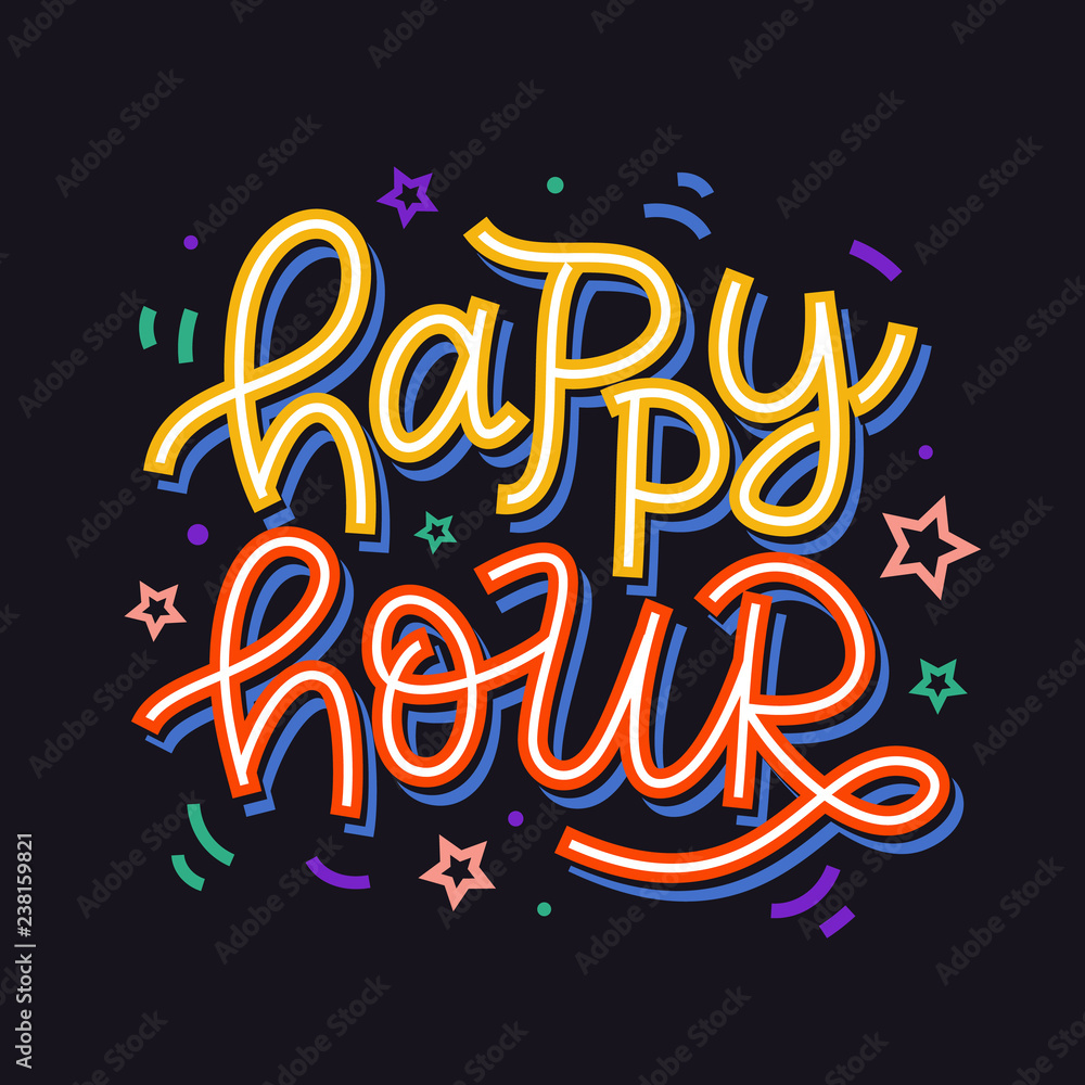 Happy hour badge sign. Hand written colorful creative lettering