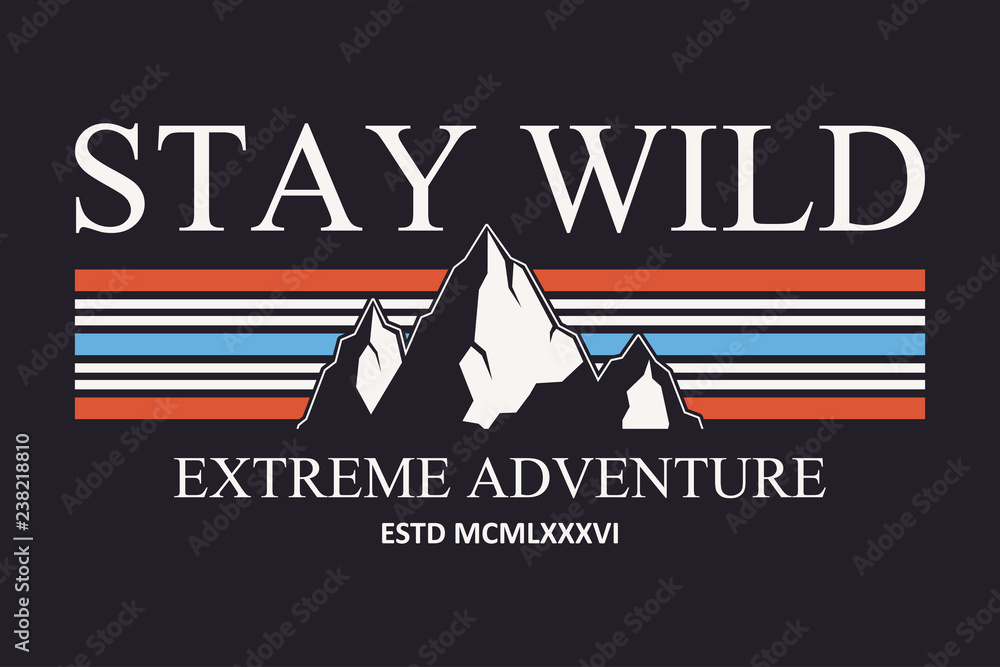 Mountain slogan typography graphics for t-shirt. Outdoor adventure print for apparel, tee shirt design. Vector illustration.