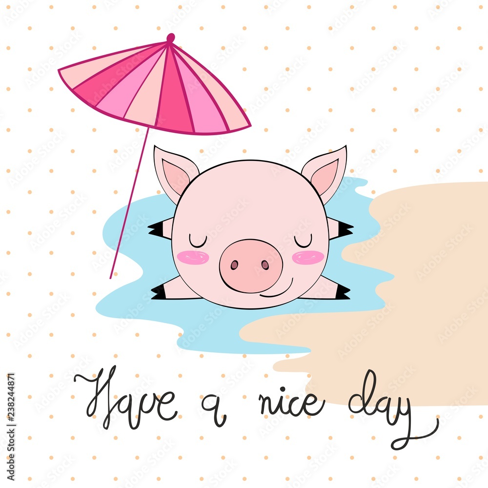 Vector cute summer illustration with pig. Have a nice day. Stock ...