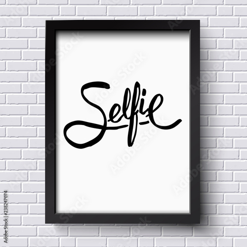 Black Text Design for Selfie Concept on a Frame
