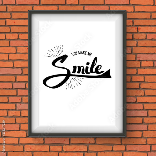 You Make Me Smile Concept on a Frame