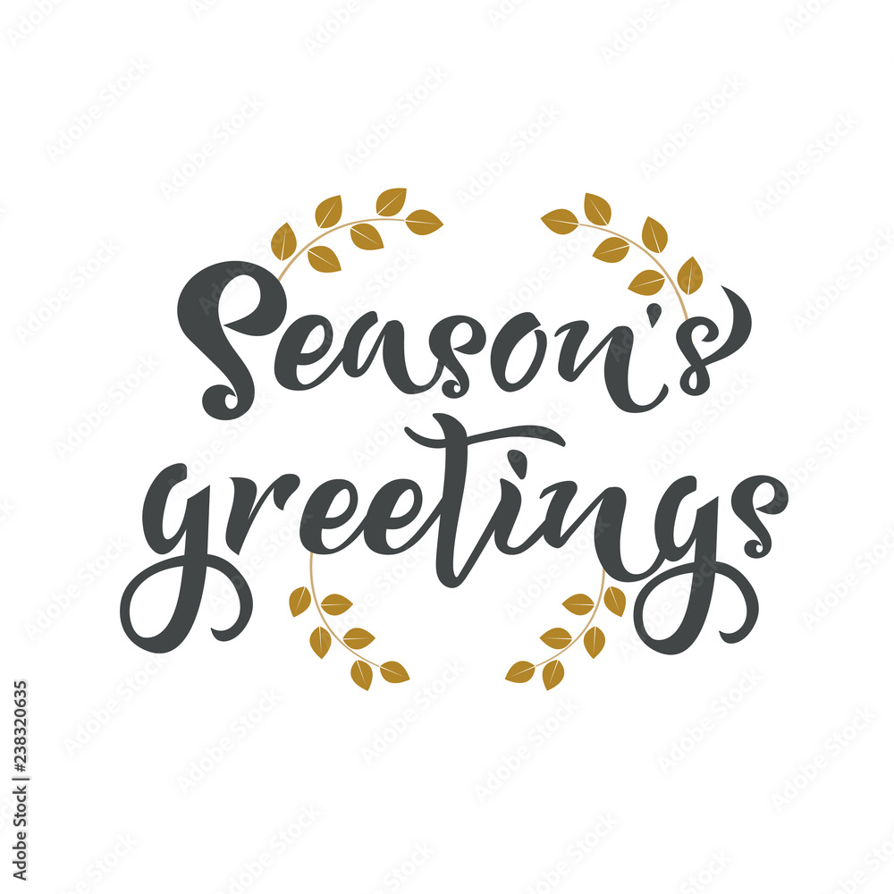 Seasons greetings hand writing text. Calligraphy, lettering design. Typography for greeting cards, posters, banners. Isolated vector illustration with leaf Seasons greetings hand writing text. Calligraphy, lettering design. Typography for greeting cards, posters, banners. Isolated vector illustration with leaf