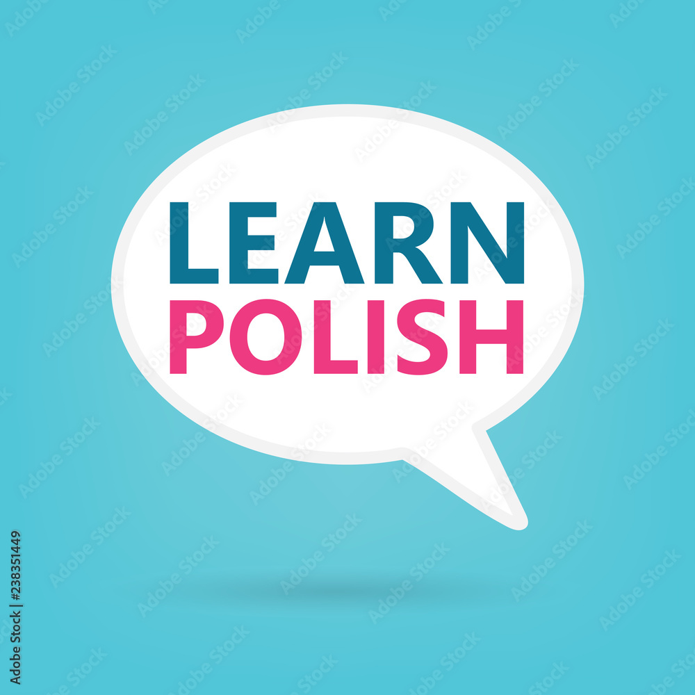 learn polish written on a speech bubble- vector illustration learn polish written on a speech bubble- vector illustration