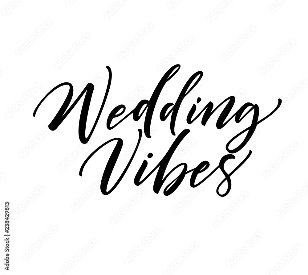 Wedding vibes card. Hand drawn brush style modern calligraphy. Vector illustration of handwritten lettering.