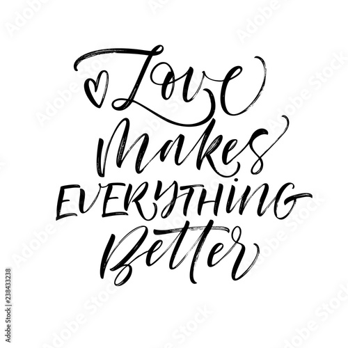 Love makes everything better card. Hand drawn brush style modern calligraphy. Vector illustration of handwritten lettering.