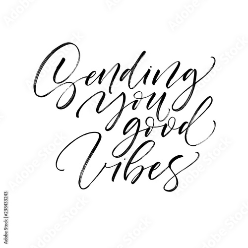 Sending you good vibes card. Hand drawn brush style modern calligraphy. Vector illustration of handwritten lettering.
